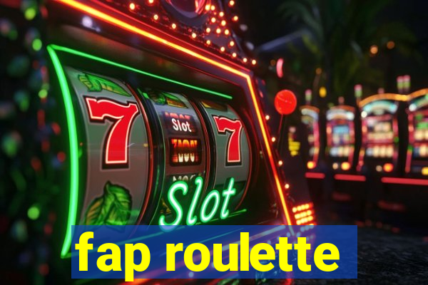 fap roulette